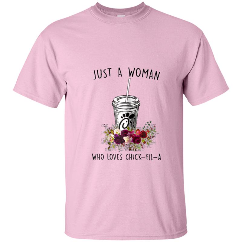 Just a woman - Who loves chick-fil-a T-shirt-mt