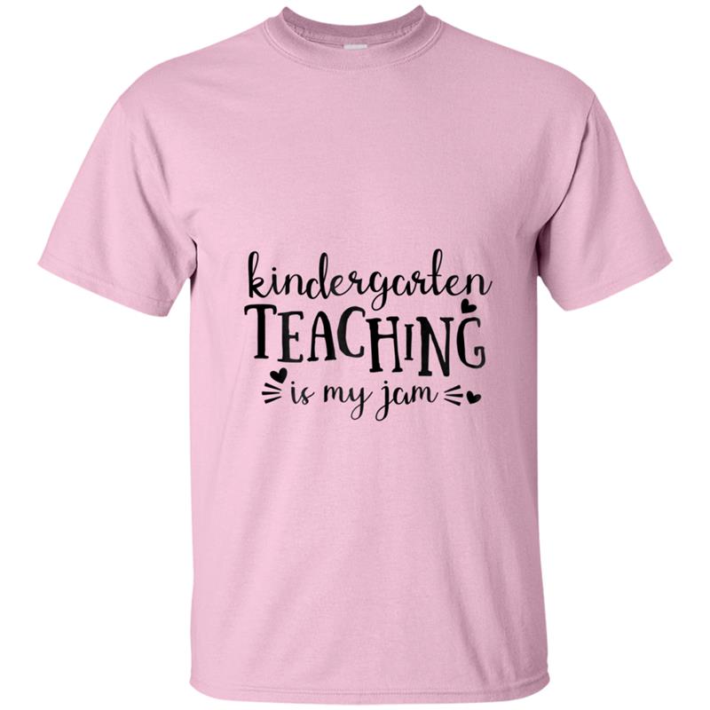 Kindergarten Teaching is my jam   for teachers T-shirt-mt