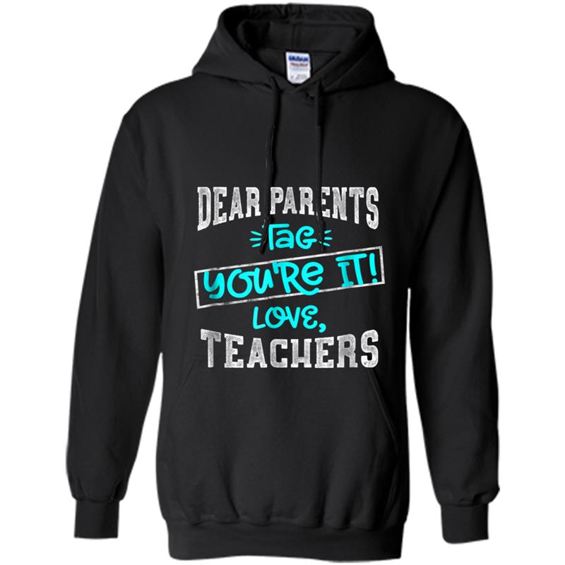 Last Day School  Teachers Funny Tag Parents Love Hoodie-mt