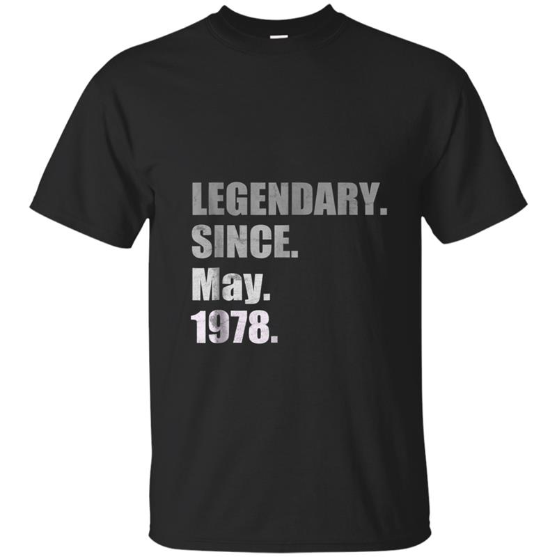 Legendary since May 1978  40th Birthday Tee Gift Dad T-shirt-mt