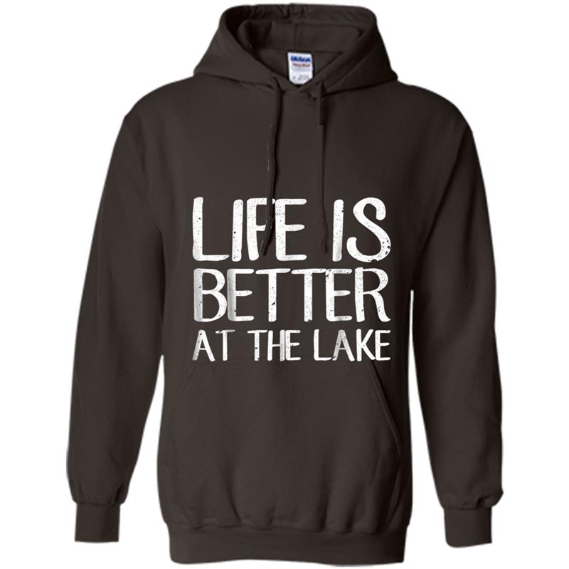 Life Is Better At The Lake  Funny Camping Fishing Tee Hoodie-mt