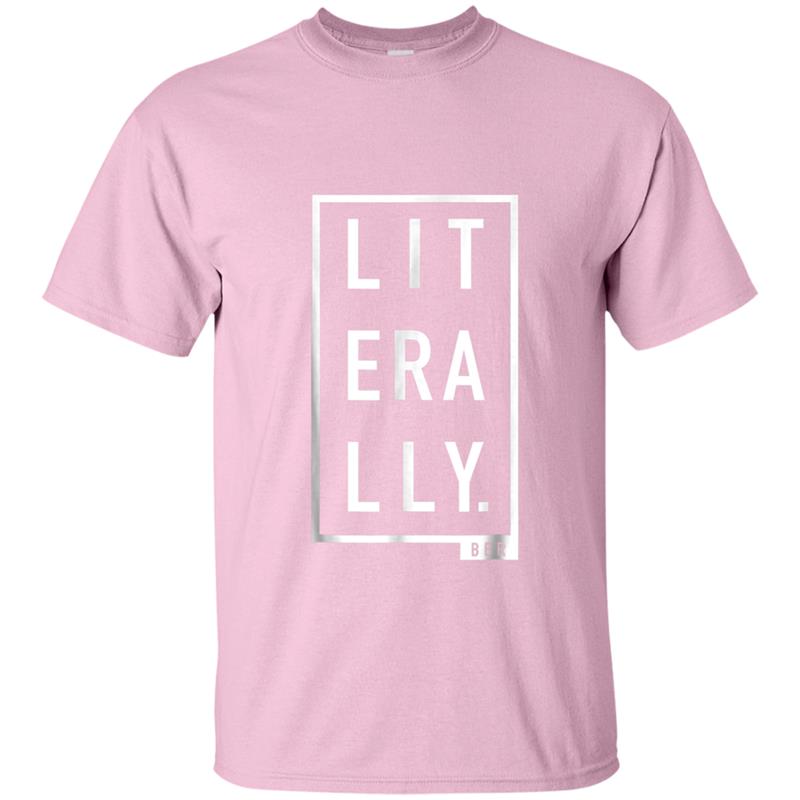 LITERALLY T-shirt-mt