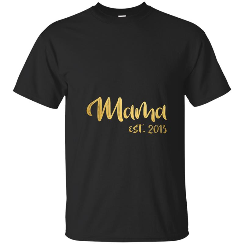 Mama Est 2013  for Women Mothers Day Gift Mom Tee T-shirt-mt