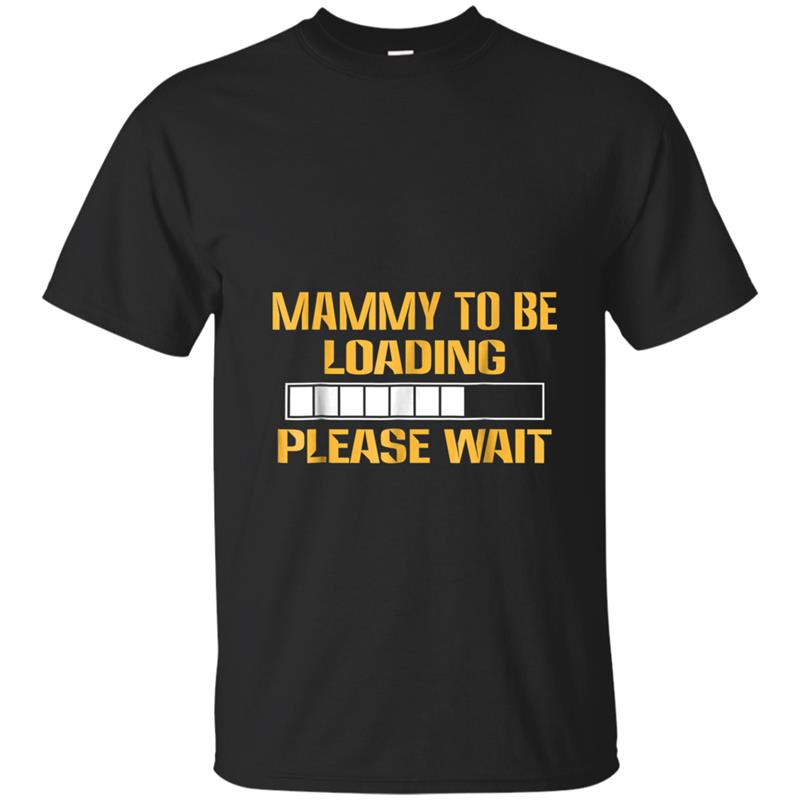 Mammy to be loading , Mammy Gifts T-shirt-mt