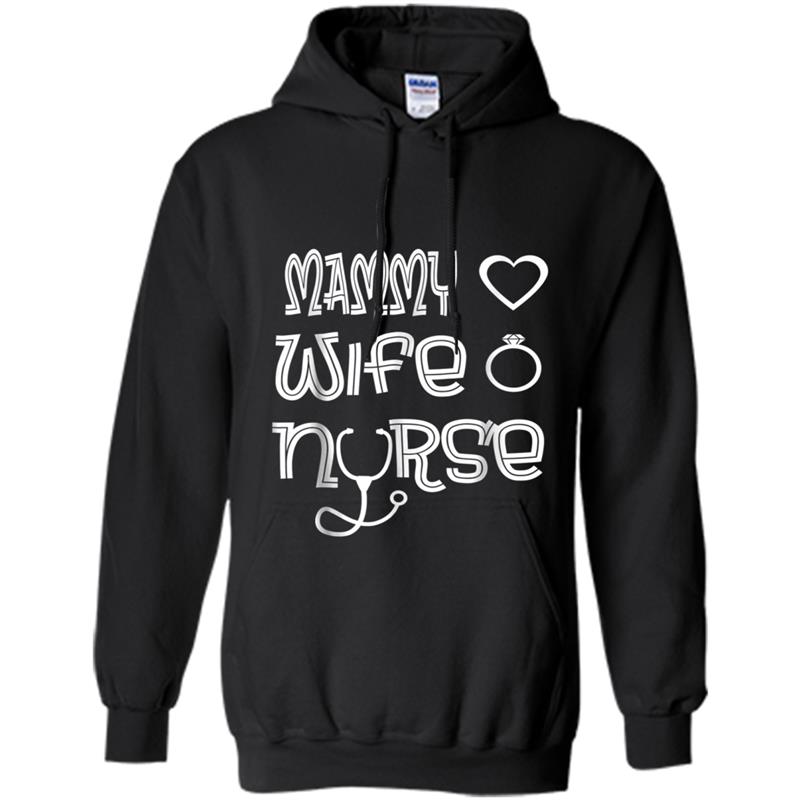 Mammy Wife Nurse  Nurses Day Mothers Day Gift Hoodie-mt