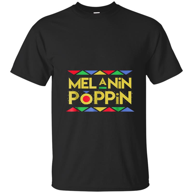Melanin Poppin Proud African American Woman Pride T-shirt-mt