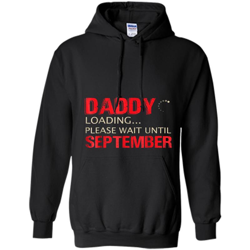 Mens Daddy Loading Please Wait Until September 2018 Hoodie-mt