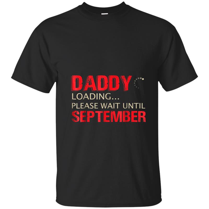Mens Daddy Loading Please Wait Until September 2018 T-shirt-mt