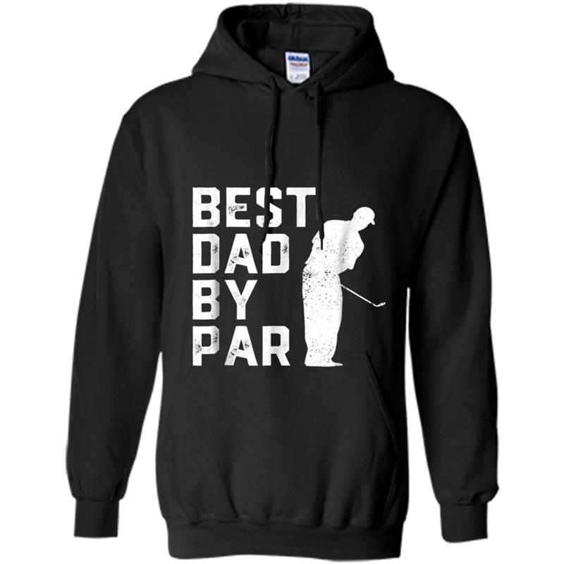 Mens Father's Day Best Dad By Par Funny Golf Lover Gift Hoodie-mt
