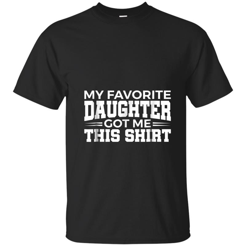 Mens Fathers Day Gift From Daughter to Dad Funny T-shirt-mt