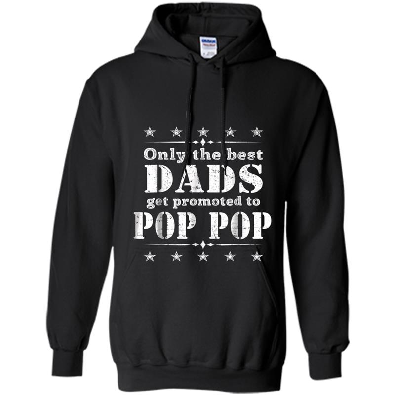 Mens Mens Only The Best Dads Get Promoted to POP POP Hoodie-mt