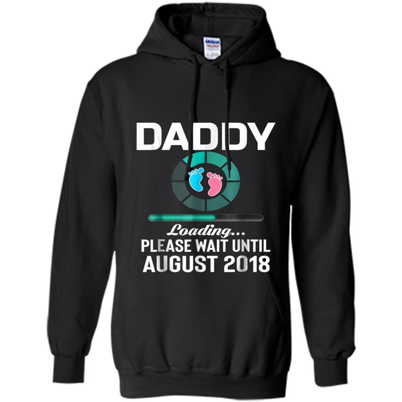 Mens New Daddy Loaing August 2018 Funny Gif Hoodie-mt