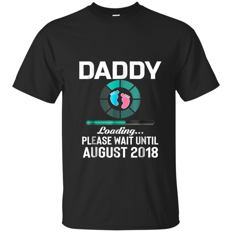 Mens New Daddy Loaing August 2018 Funny Gif T-shirt-mt