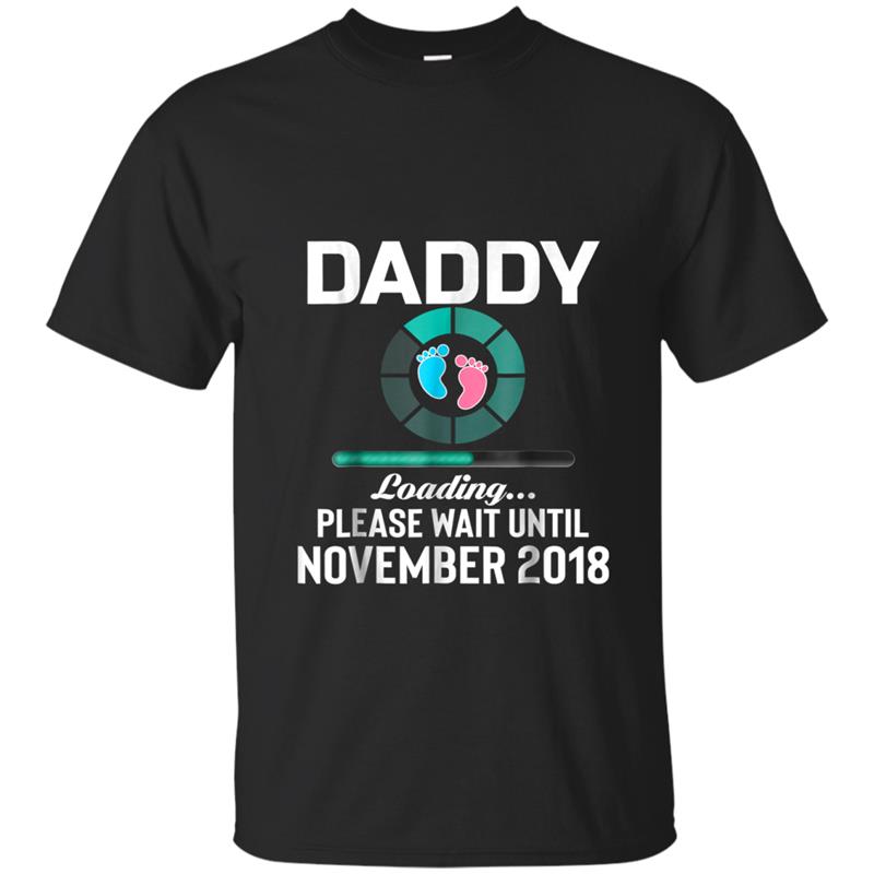 Mens New Daddy Loaing November 2018 Funny Gif T-shirt-mt