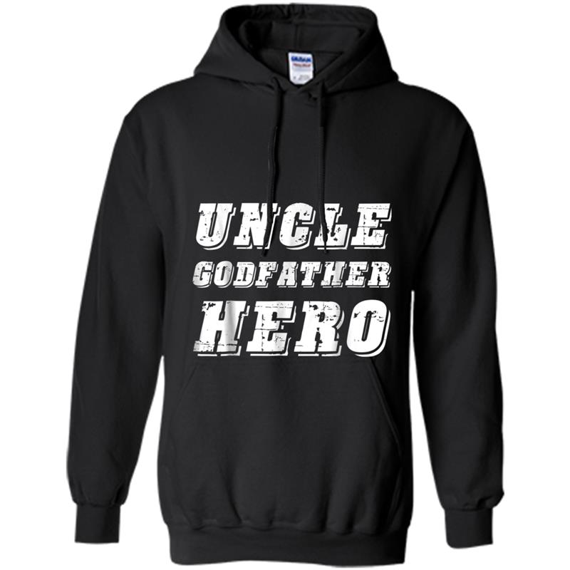 Mens Uncle Godfather Hero  Funny Father's Day gift Idea Hoodie-mt