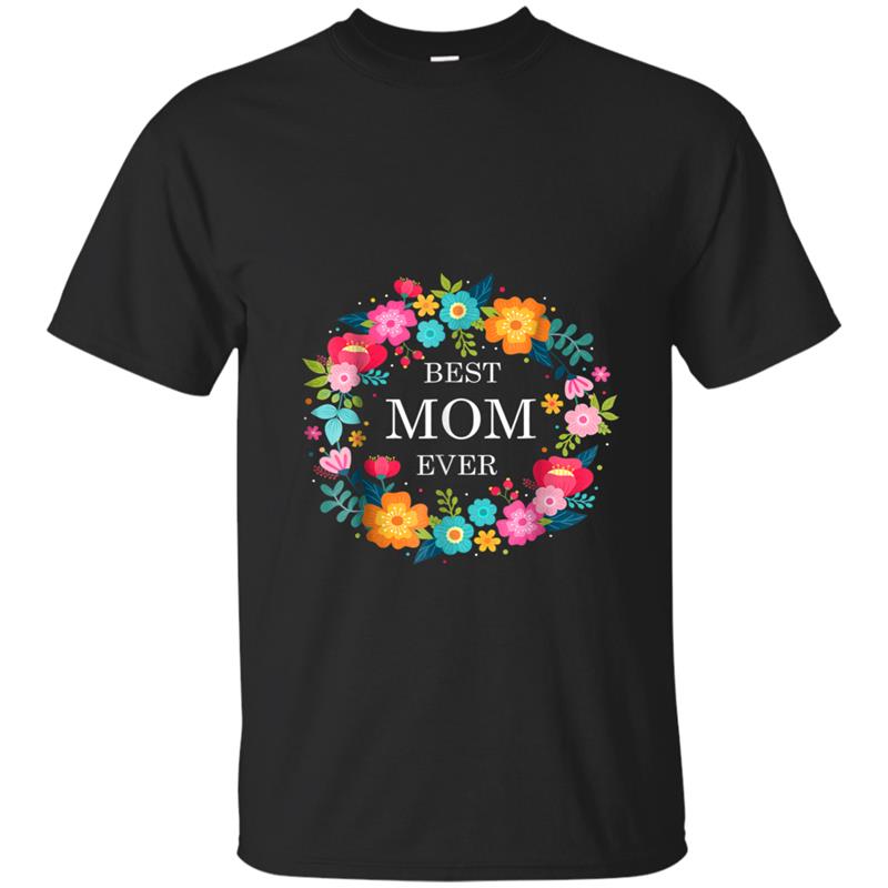 Mothers Day  - Best Mom Ever T-shirt-mt