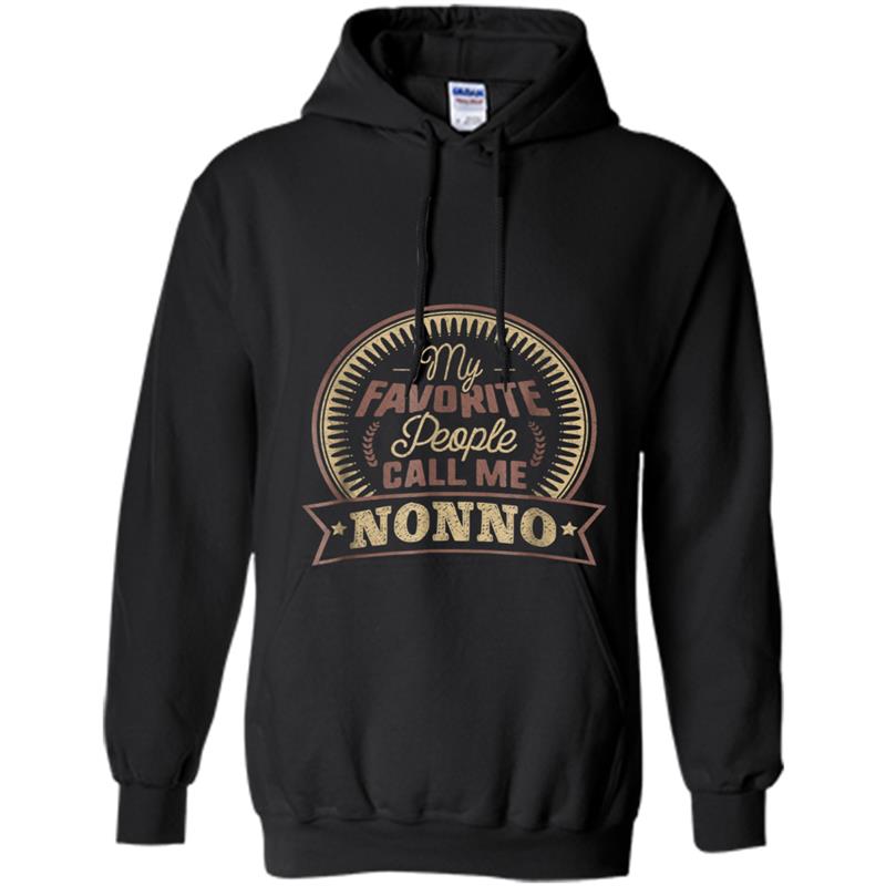 My Favorite People Call Me Nonno Father's Day Gift Hoodie-mt