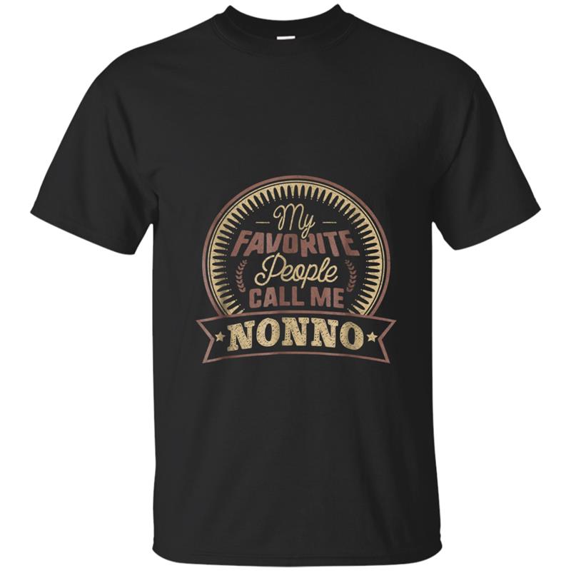 My Favorite People Call Me Nonno Father's Day Gift T-shirt-mt