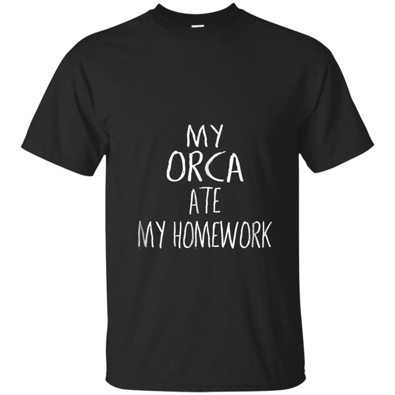 My ORCA Ate My Homework  Funny ORCA T-shirt-mt