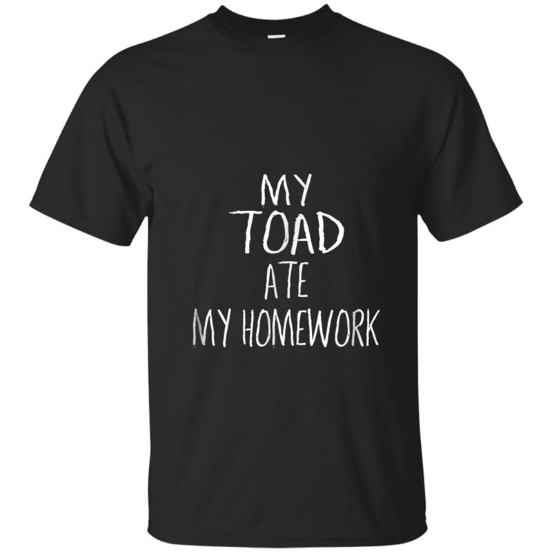 My TOAD Ate My Homework  Funny TOAD T-shirt-mt