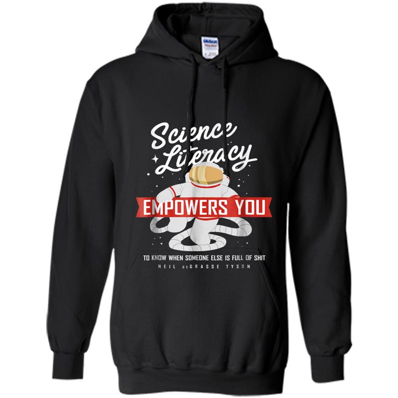 Neil deGrasse Tyson Science Literacy Quote Astronaut Hoodie-mt