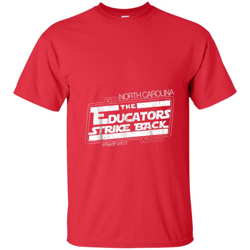 North Carolina Red For Ed  NC Teachers Strike Back Tee T-shirt-mt