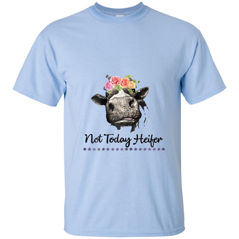Not today heifer  ,funny farmer gifts T-shirt-mt