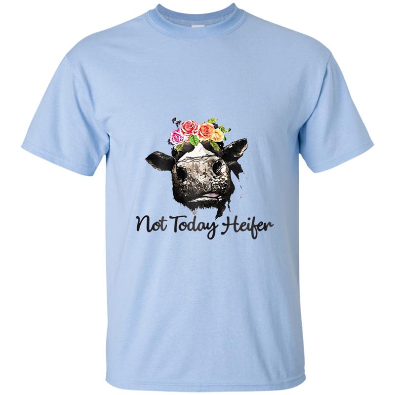 Not Today Heifer  Funny Heifer T-shirt-mt