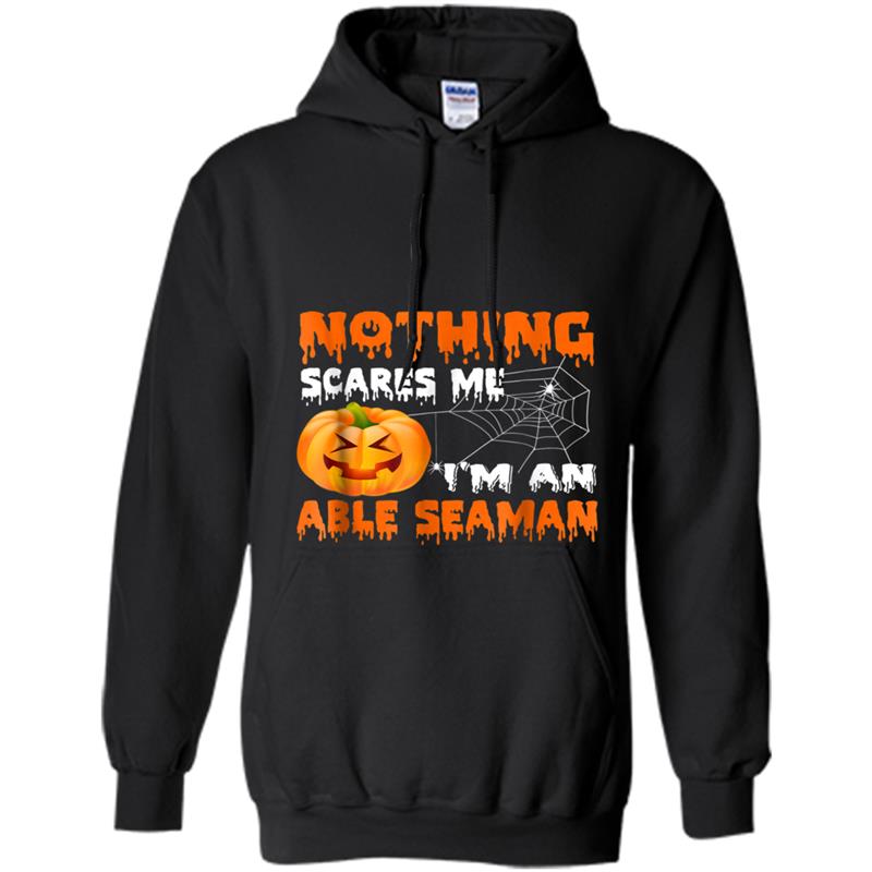 Nothing Scares Me I'm An ABLE SEAMAN Gift Halloween Hoodie-mt