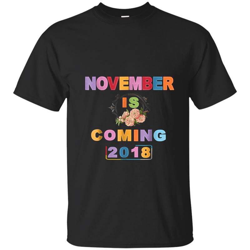 November is Coming  Novembers girl & men 2018 T-shirt-mt