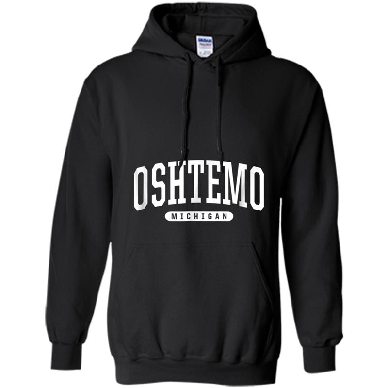 Oshtemo Michigan  Vacation College Style Sports MI US Hoodie-mt