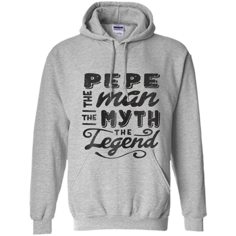 Pepe The Man Myth Legend Gift Ideas Men's Name Hoodie-mt