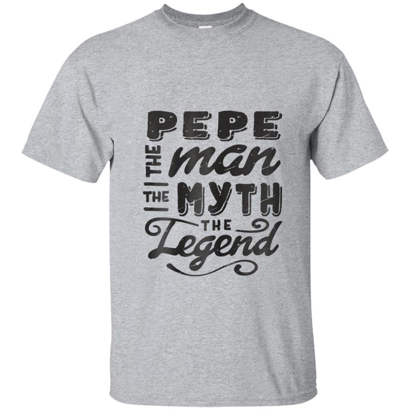 Pepe The Man Myth Legend Gift Ideas Men's Name T-shirt-mt