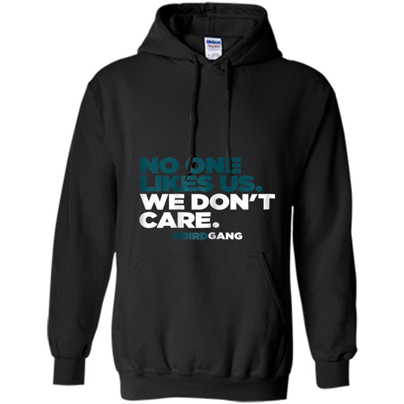 Philadelphia - No One Likes Us. We Don't Care. Bird Gang Hoodie-mt