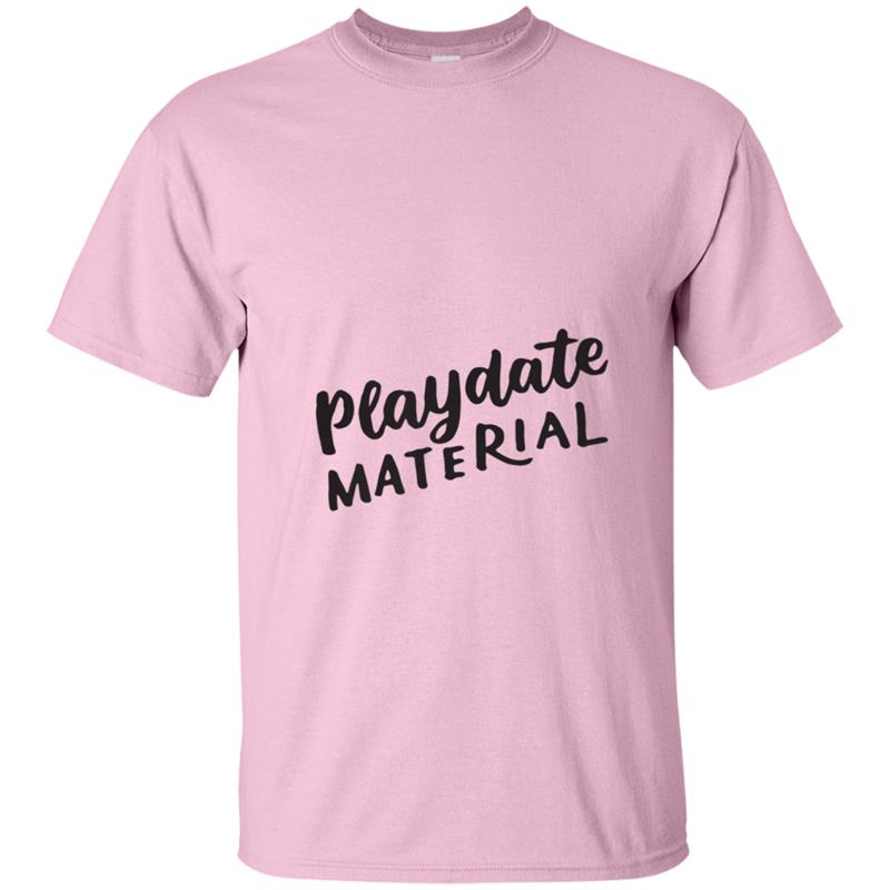 Playdate Material , Back to School, Gift for Toddlers T-shirt-mt