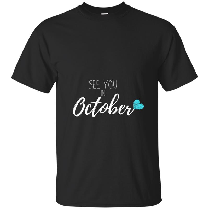 Pregnancy Announcemen Boy See You In October 2018 T-shirt-mt