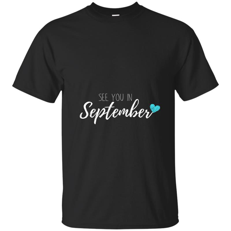 Pregnancy Announcemen Boy See You In September 2018 T-shirt-mt