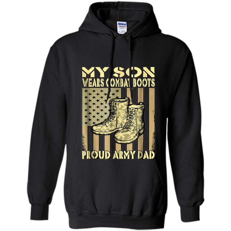 Proud Army Dad  My Son Wears Combat Boots Father Gifts Hoodie-mt