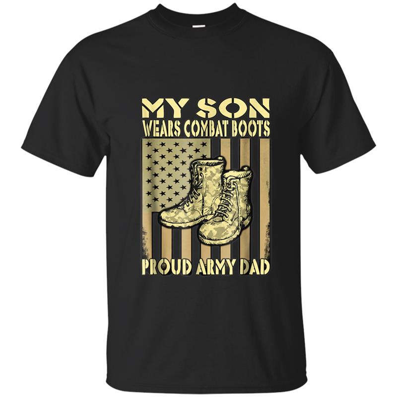 Proud Army Dad  My Son Wears Combat Boots Father Gifts T-shirt-mt