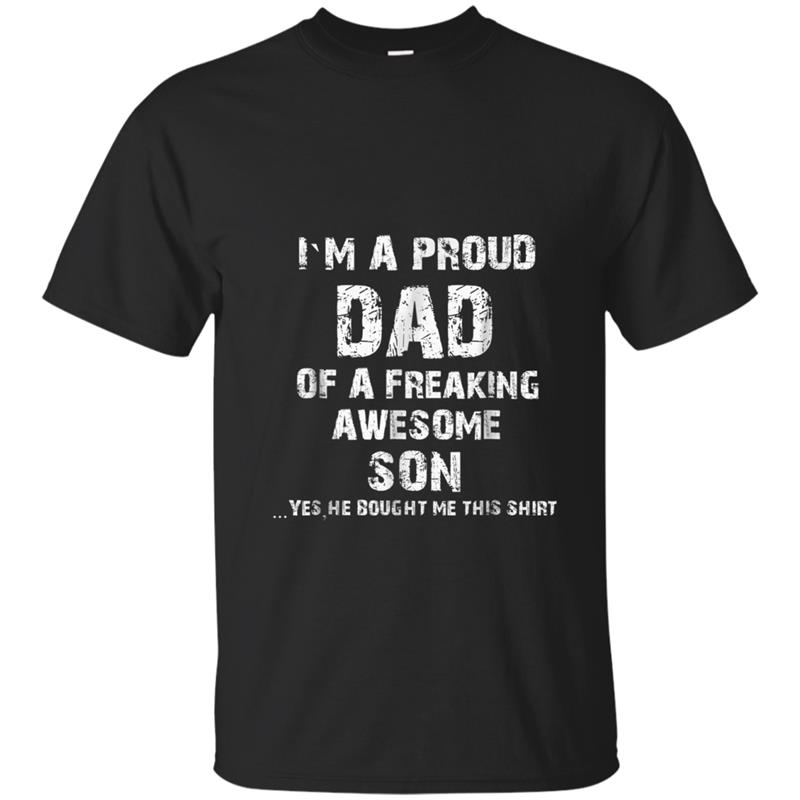 Proud Dad  - Father's Day Gift From a Son to Dad T-shirt-mt