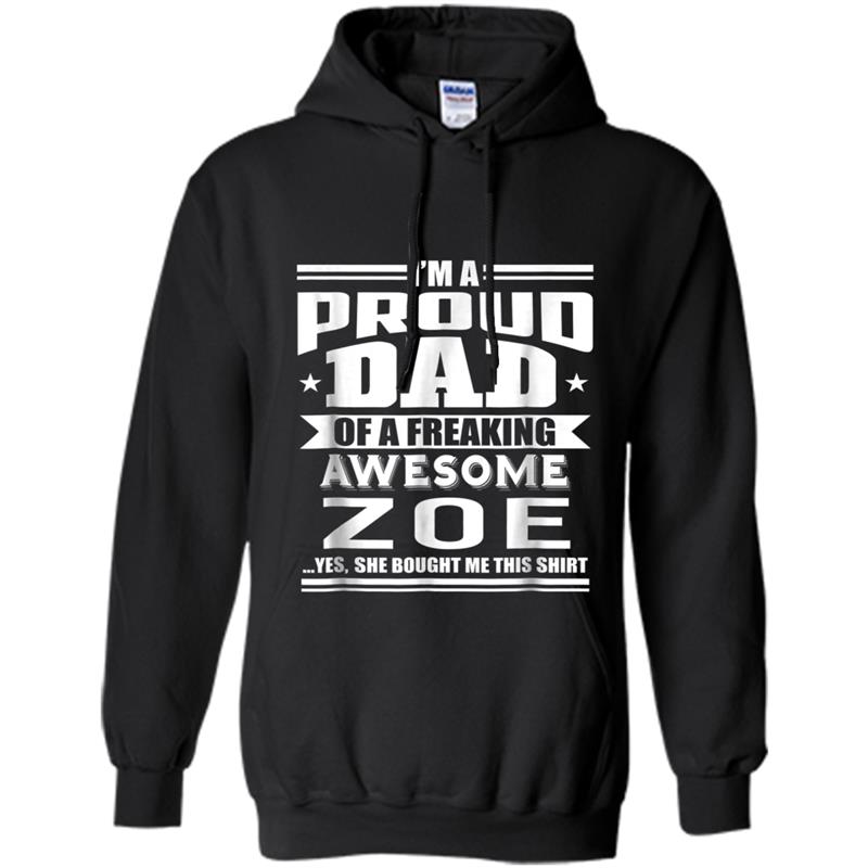 Proud Dad of Awesome Zoe Father Daughter Name Hoodie-mt