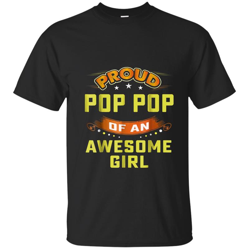 Proud Pop Pop Of An Awesome Girl Family Matching T-shirt-mt