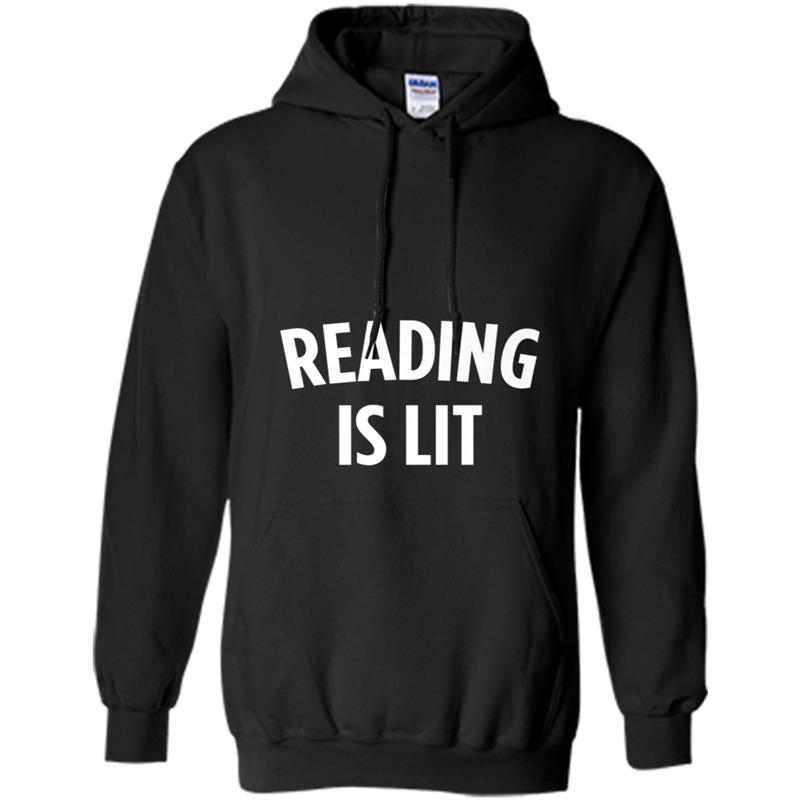 Reading Is Lit - Funny  for English & Reading Teachers Hoodie-mt