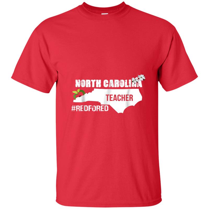 Red For Ed North Carolina  RedForEd NC Teachers Respect T-shirt-mt