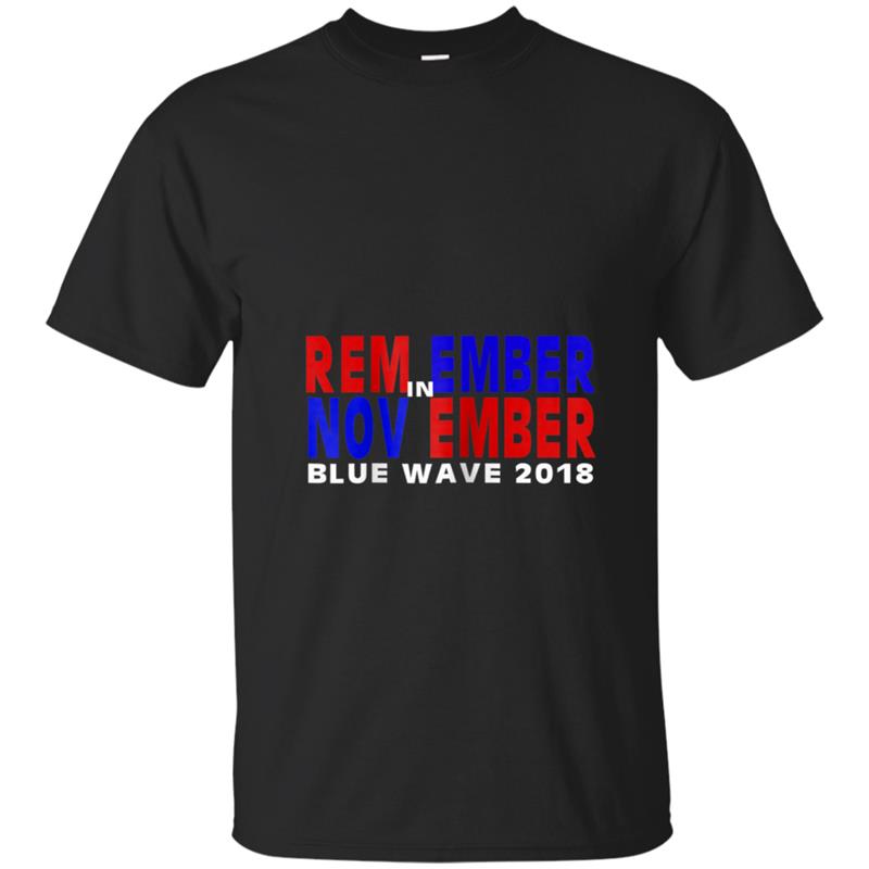 Remember in November Blue Wave 2018  For Women and Men T-shirt-mt