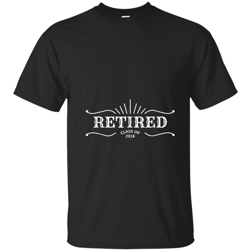 Retirement 2018 , Retired Class of 2018 Tee T-shirt-mt