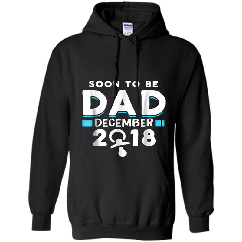 Soon to be Dad December 2018 Pregnancy Announcemen Hoodie-mt