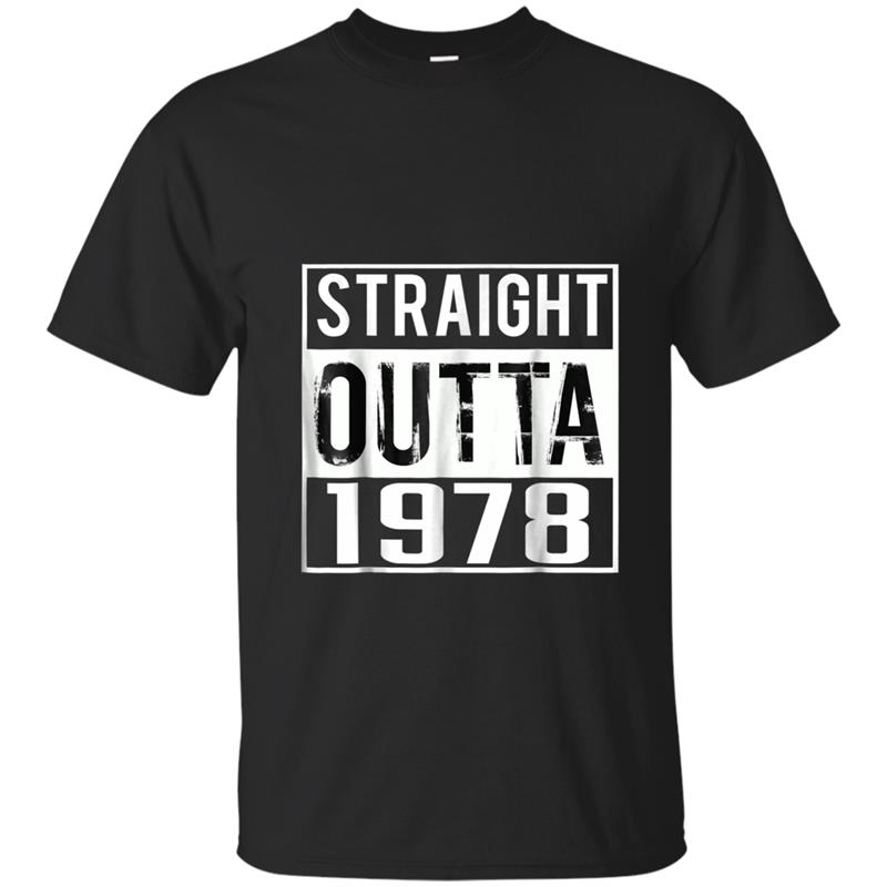 Straight Outta 1978  Cool 40th Birthday Gif T-shirt-mt