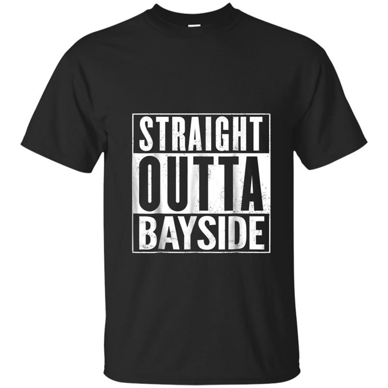 Straight Outta Bayside Funny T-shirt-mt