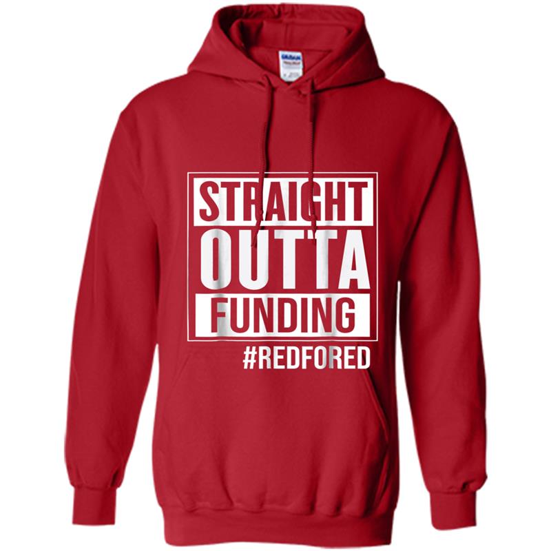 Straight Outta Funding Red For Ed  for Educators Hoodie-mt